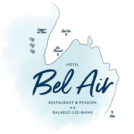 Hotel Restaurant Et Pension Soiree Etape Bel Air Balaruc-les-Bains Dış mekan fotoğraf